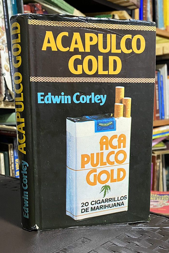 Acapulco gold Libro de Edwin Corley
