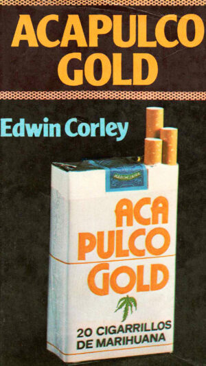 Acapulco gold Libro de Edwin Corley
