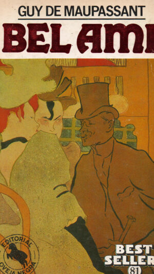 Bel Ami Novela de Guy de Maupassant