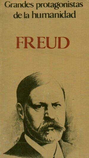 Freud (Grandes protagonistas de la humanidad)