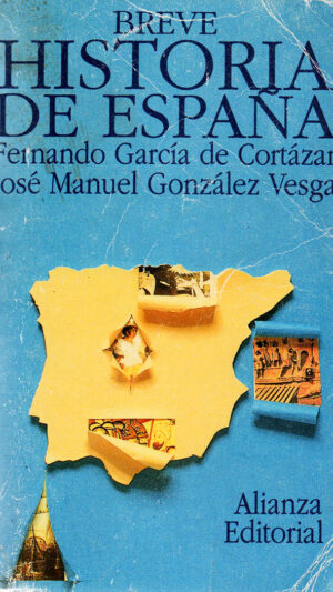 Breve historia de españa por Fernando Garcia De Cortazar