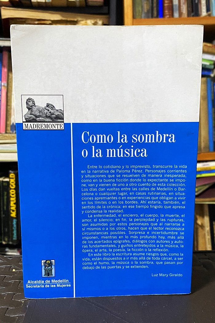 Como la sombra o la música - Paloma Pérez