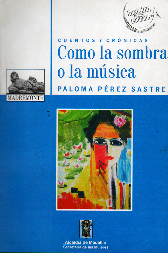 Como la sombra o la música - Paloma Pérez