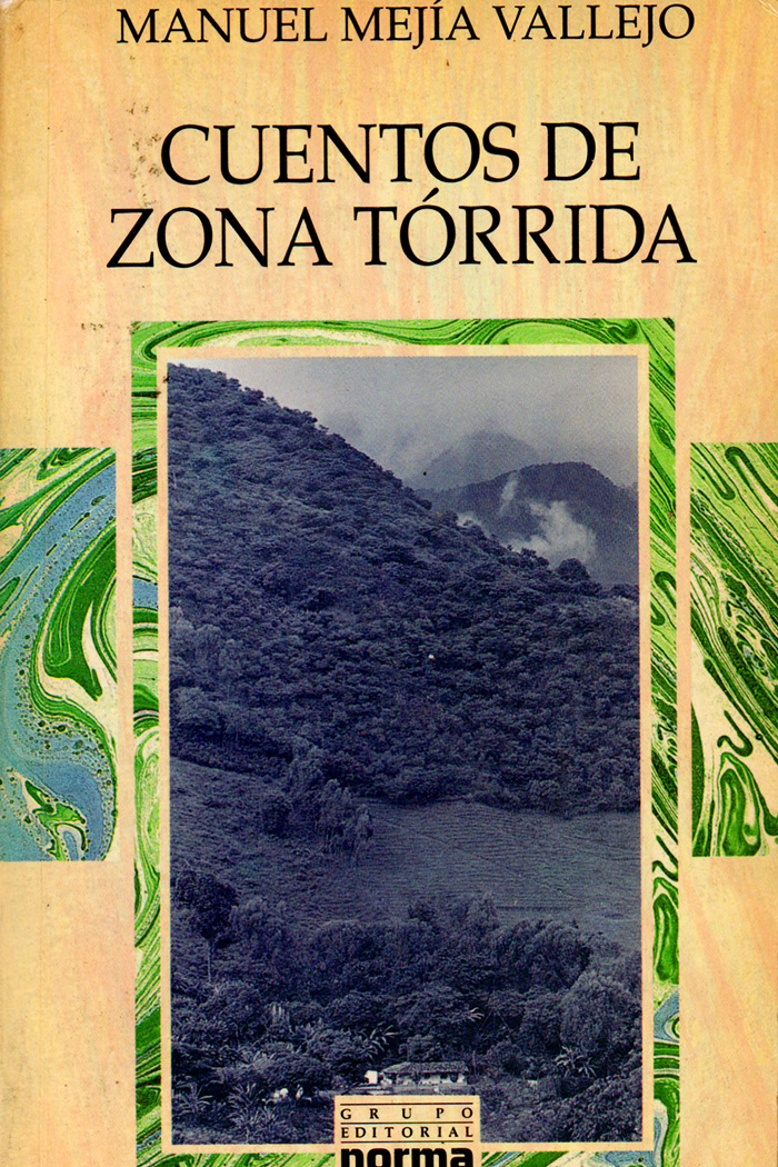 Cuentos de zona tórrida de Manuel Mejía Vallejo