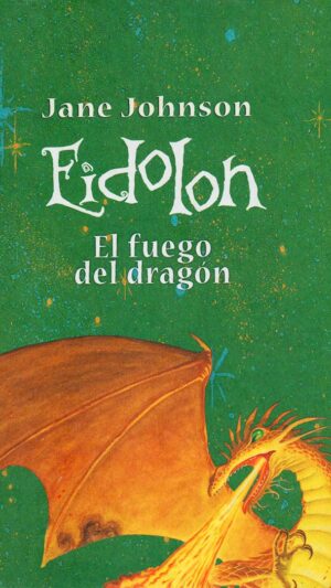 Eidolon. El fuego del dragón libro de Jane Johnson