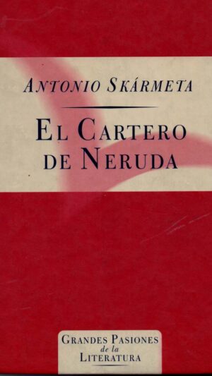 El cartero de Neruda novela de Antonio Skármeta