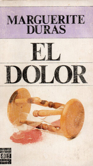 El dolor libro de Marguerite Duras