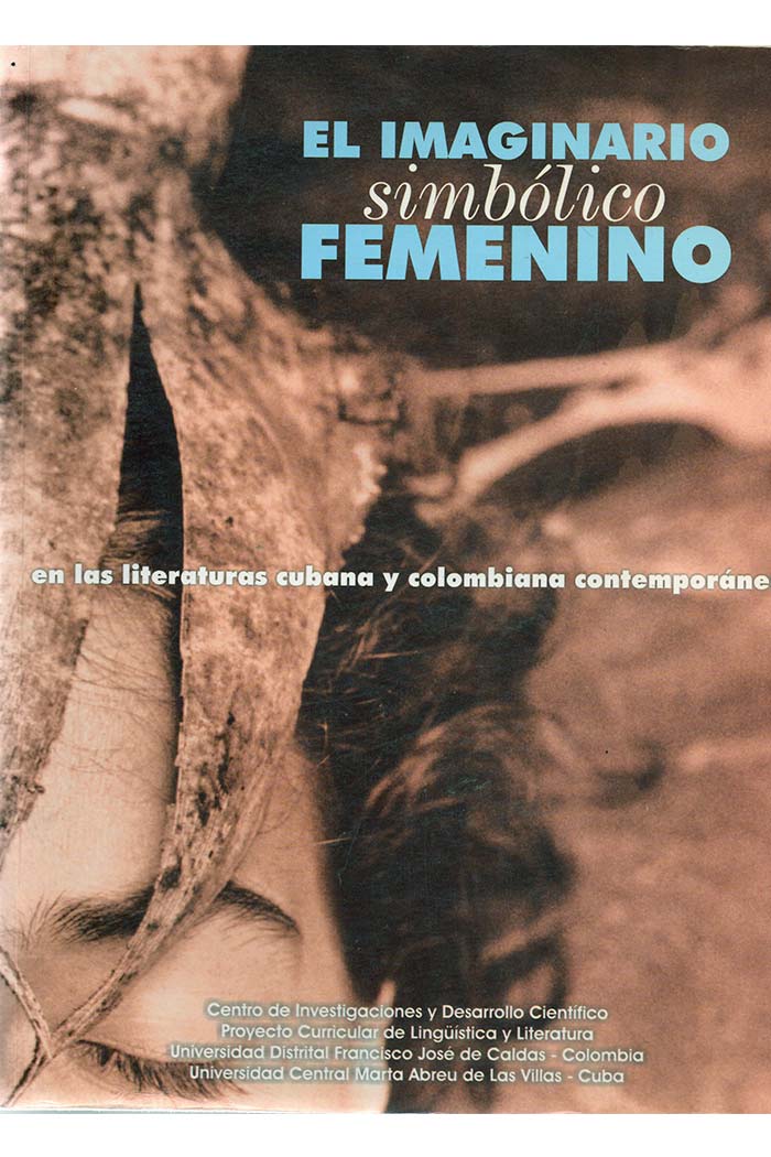 El imaginario simbólico femenino en las literaturas Cubana y Colombiana contemporáneas