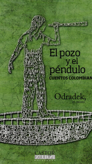 El pozo y el péndulo (Cuentos Colombianos)