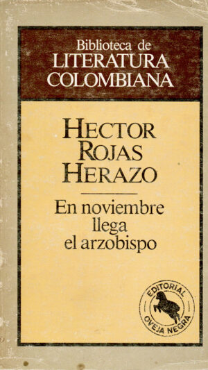 En noviembre llega el arzobispo Novela de Héctor Rojas Herazo
