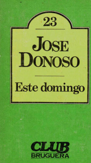Este domingo Libro de José Donoso