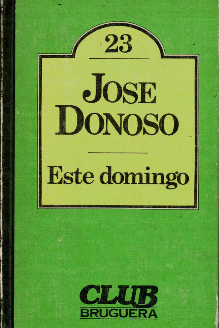 Este domingo Libro de José Donoso