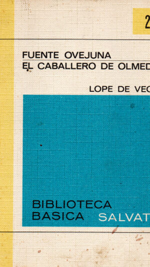 Fuenteovejuna. El caballero de Olmedo Obra teatral de Lope de Vega