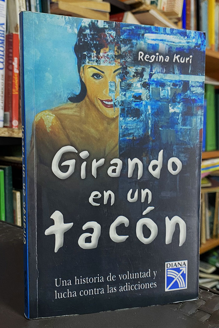 Girando en un Tacon Libro de Regina Kuri