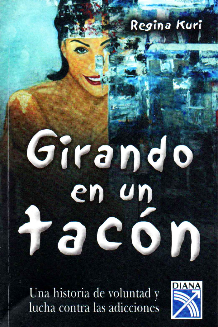 Girando en un Tacon Libro de Regina Kuri
