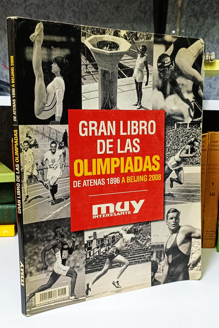 Gran libro de las Olimpiadas. De Atenas 1896 a Beijing 2008