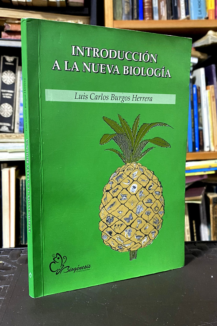 Introducción a la nueva biología Luis Carlos Burgos Herrera