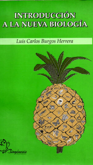 Introducción a la nueva biología Luis Carlos Burgos Herrera