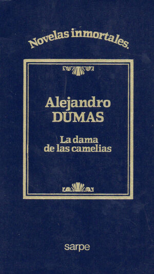 La dama de las camelias Novela de Alejandro Dumas