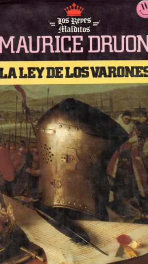 La Ley de los Varones Libro de Maurice Druon