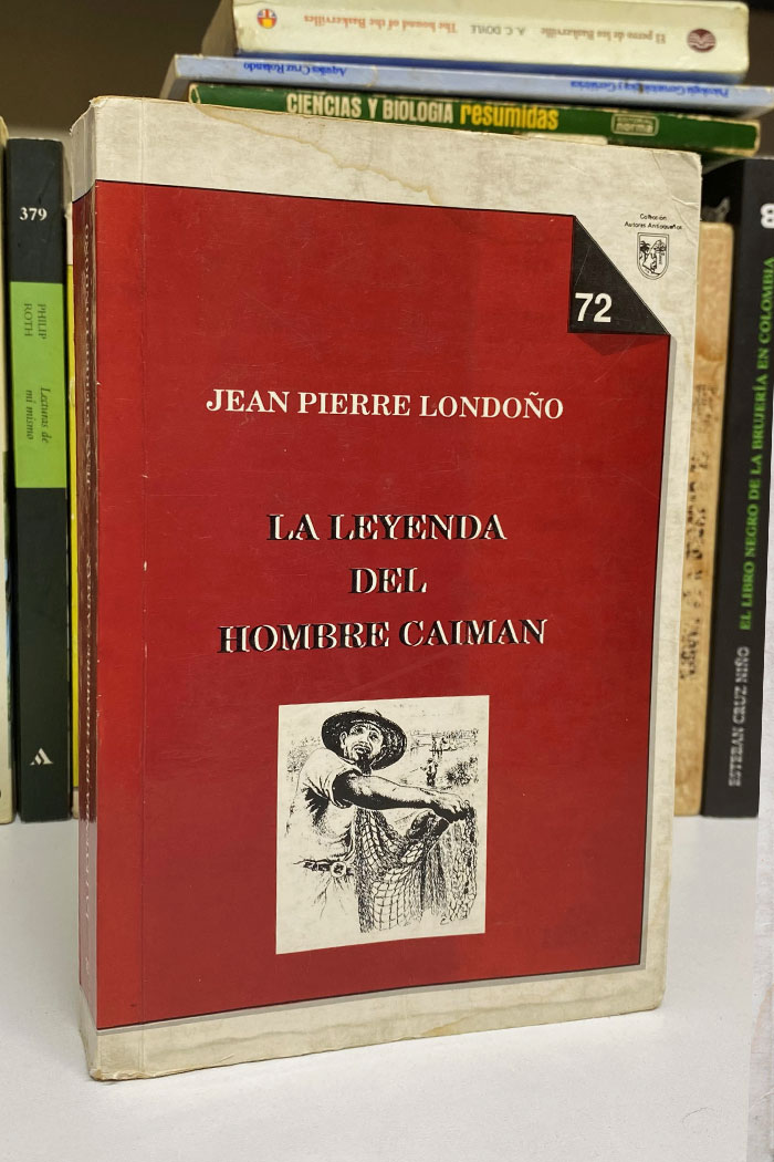 La leyenda del hombre caimán libro de Jean Pierre Londoño