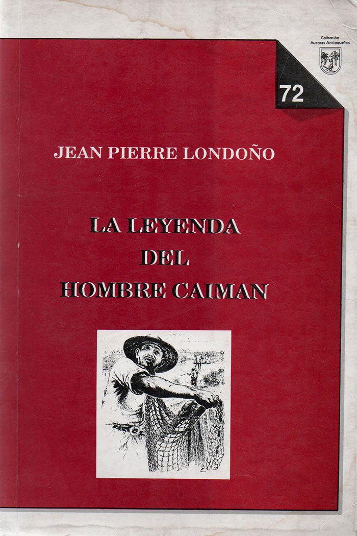 La leyenda del hombre caimán libro de Jean Pierre Londoño