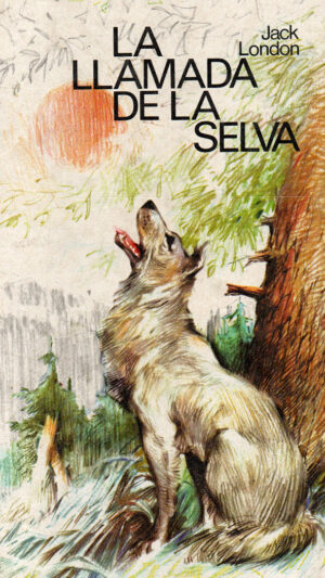 La llamada de la selva Jack London