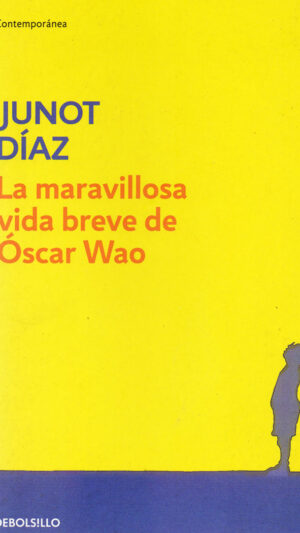 La maravillosa vida breve de Óscar Wao Novela de Junot Díaz