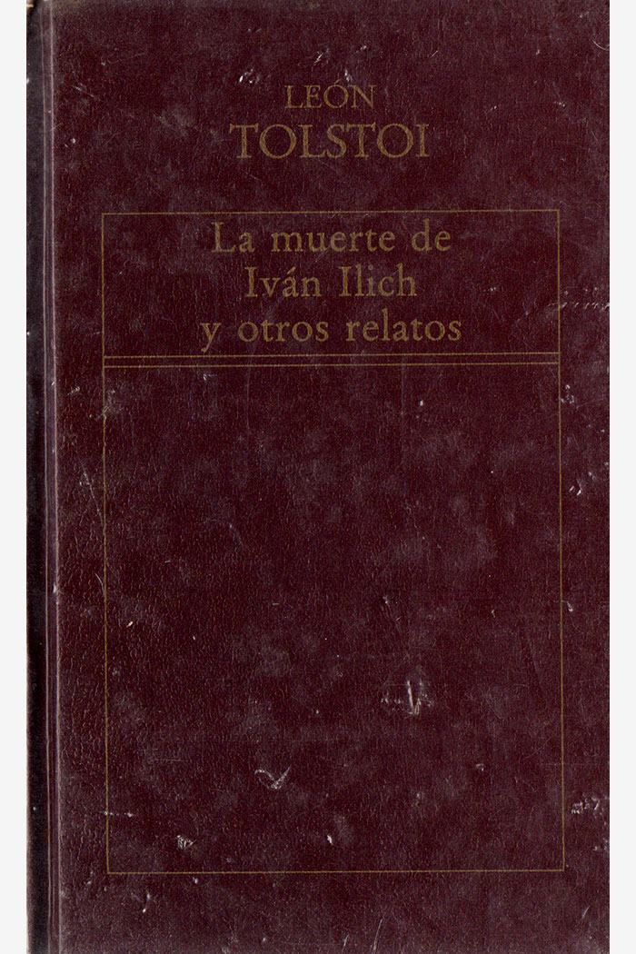 La muerte de Iván Ilich y otros relatos libro de León Tolstói