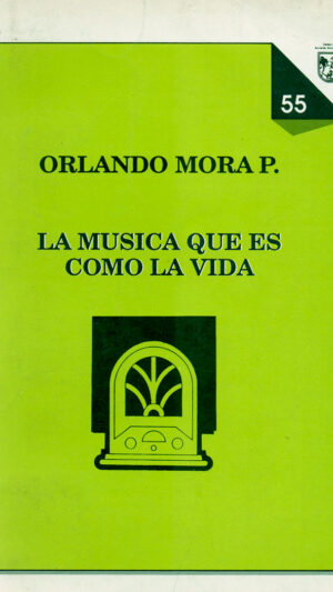 La música que es como la vida libro de Orlando Mora P.