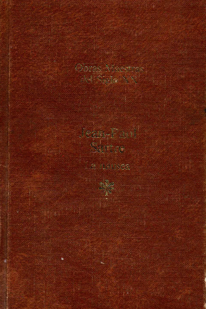 La náusea Novela de Jean-Paul Sartre