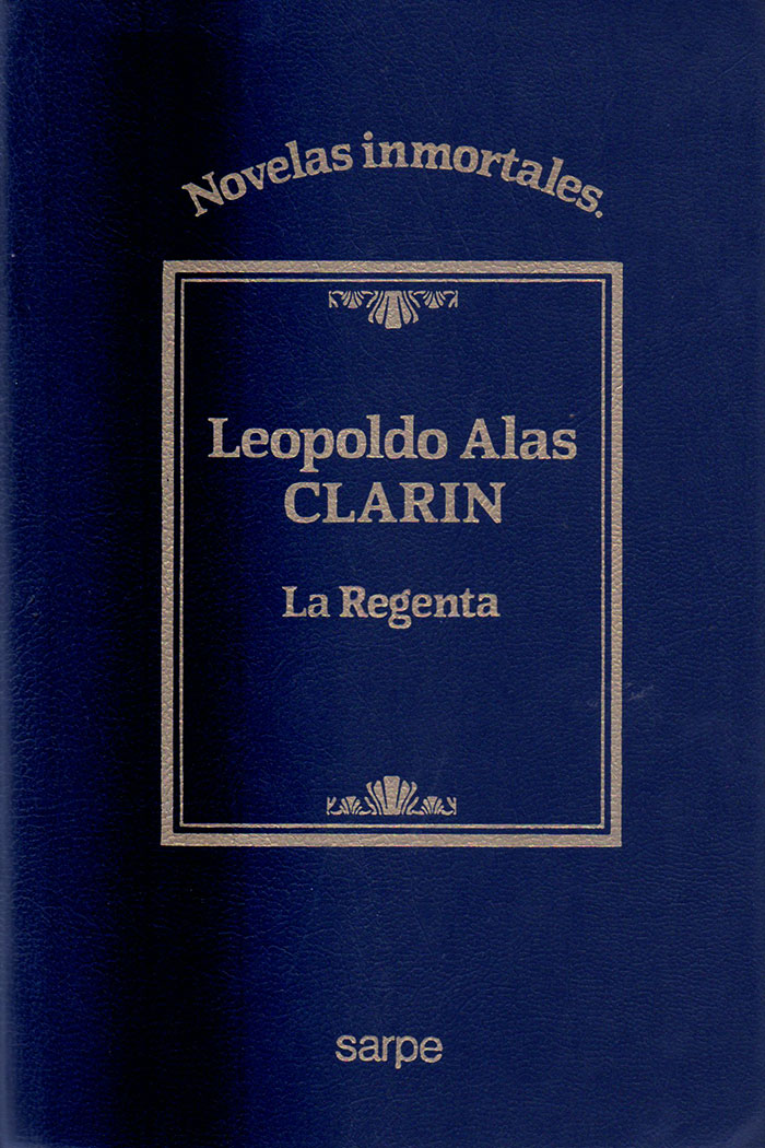 La regenta Novela de Leopoldo Alas "Clarin"