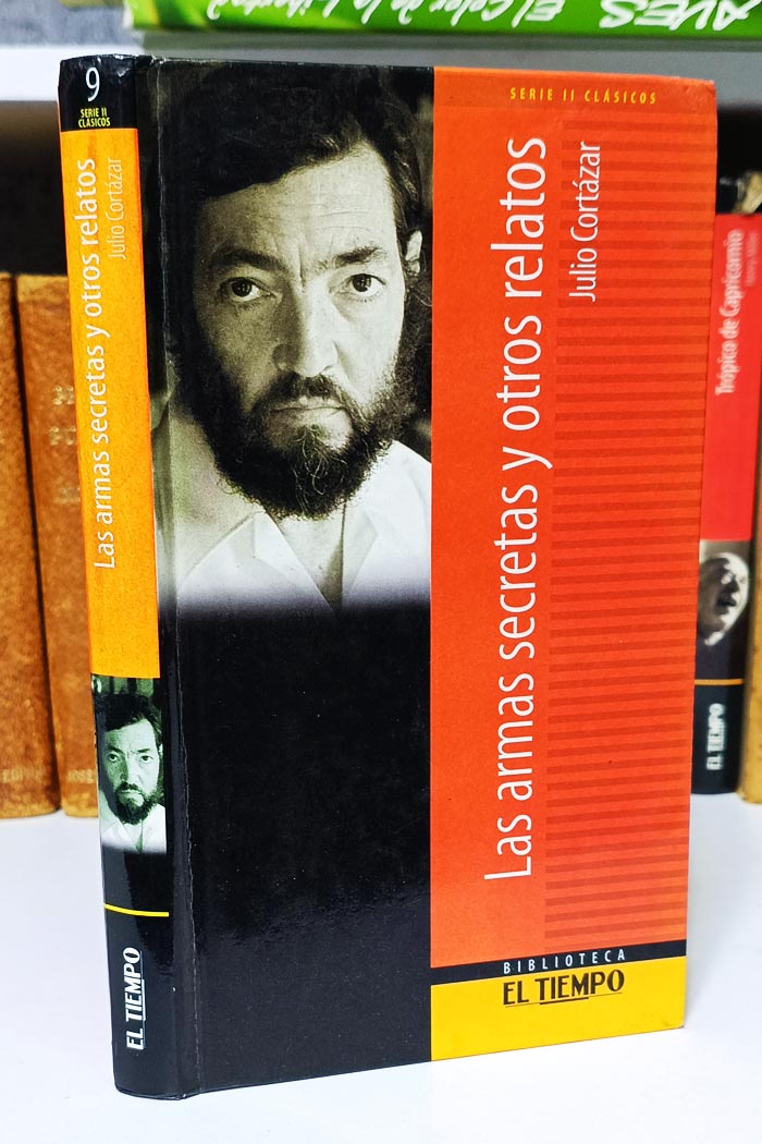 Las armas secretas y otros relatos Libro de Julio Cortázar