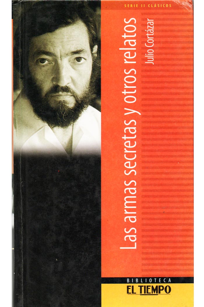 Las armas secretas y otros relatos Libro de Julio Cortázar