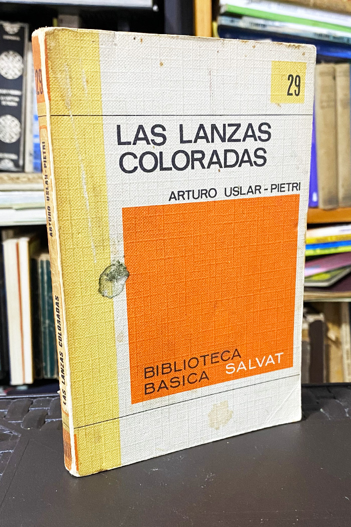 Las lanzas coloradas Novela de Arturo Uslar Pietri