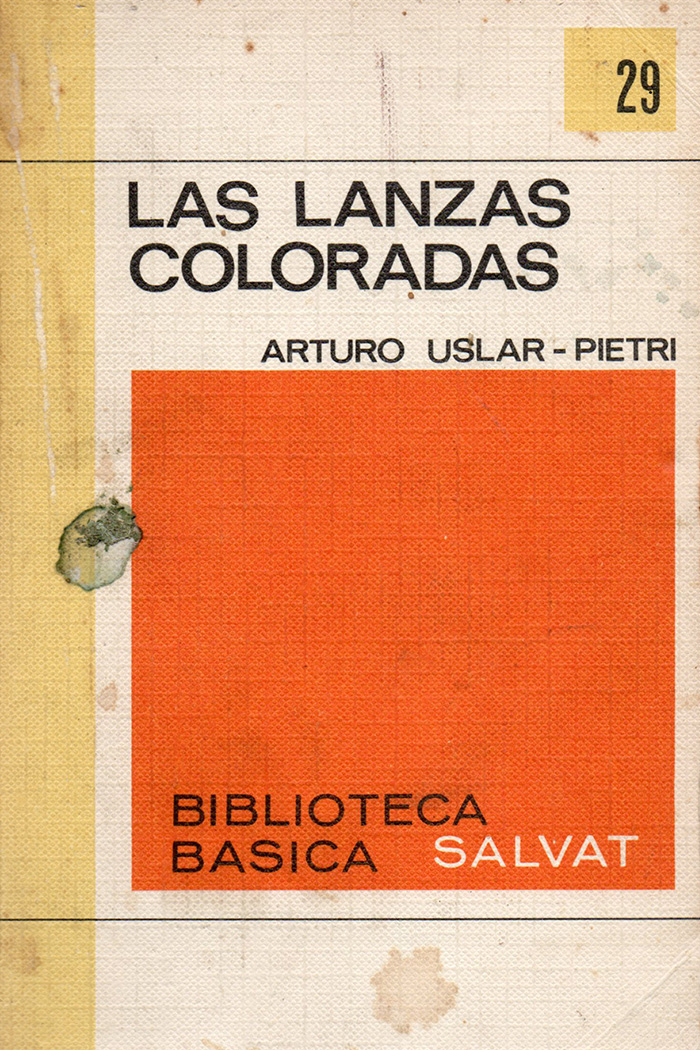Las lanzas coloradas Novela de Arturo Uslar Pietri