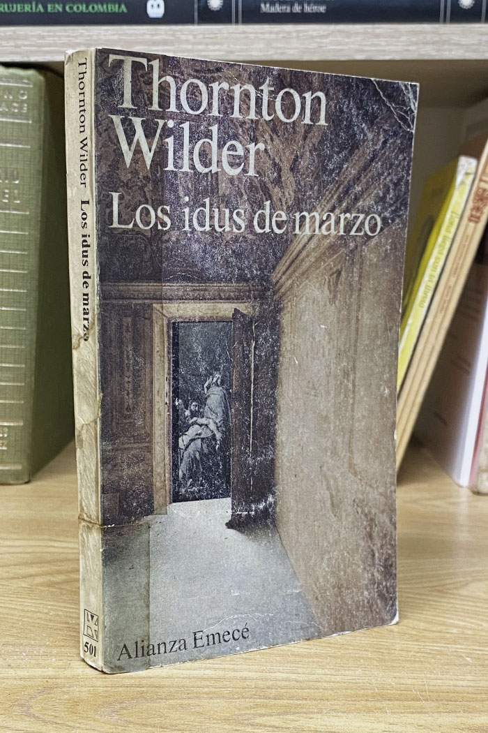 Los Idus de Marzo Novela de Thornton Wilder