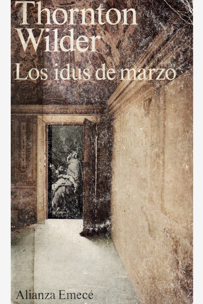 Los Idus de Marzo Novela de Thornton Wilder