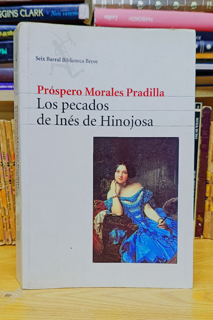 Los pecados de Inés de Hinojosa Novela de Próspero Morales Pradilla