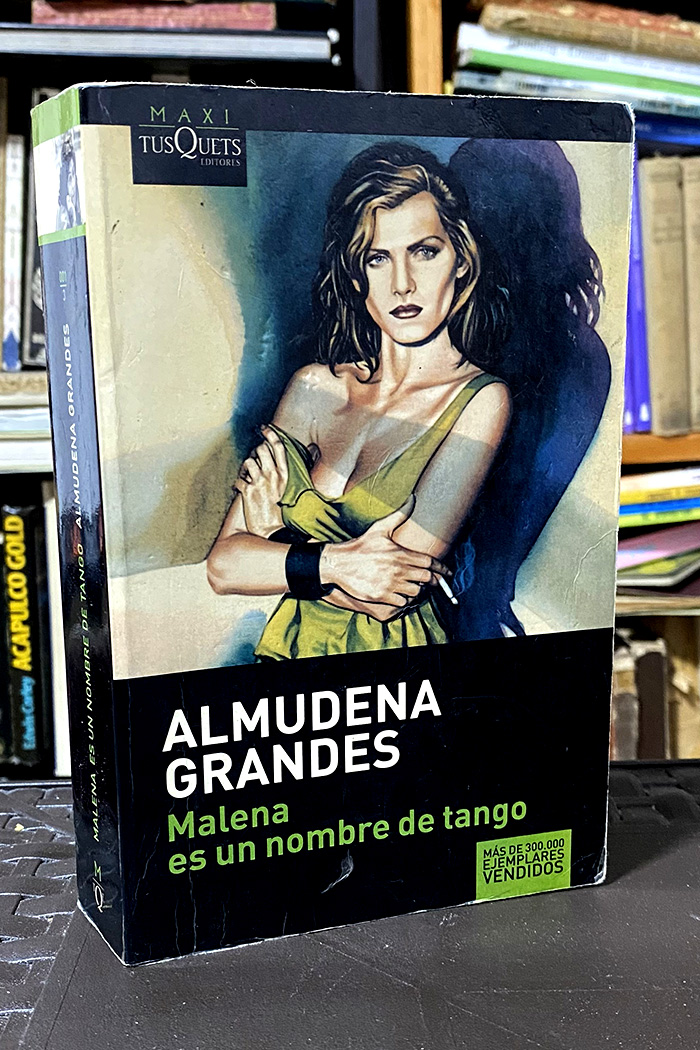 Malena es un nombre de tango libro de Almudena Grandes
