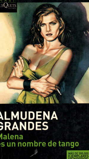 Malena es un nombre de tango libro de Almudena Grandes