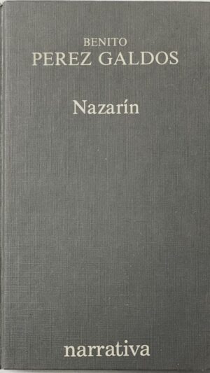 Nazarín Novela de Benito Pérez Galdós