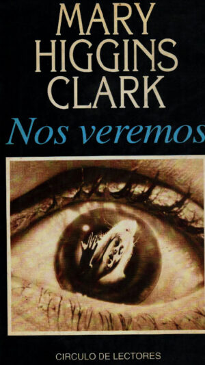 Nos Veremos novela de Mary Higgins Clark