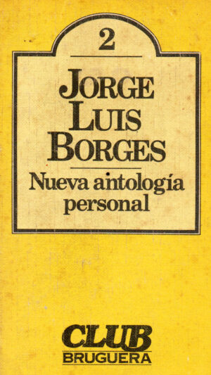 Nueva antología personal de Borges en edición Club Bruguera