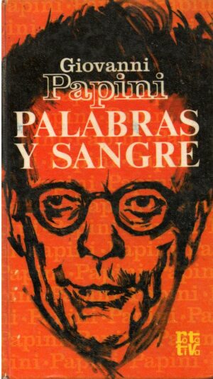 Palabras y sangre Libro de Giovanni Papini
