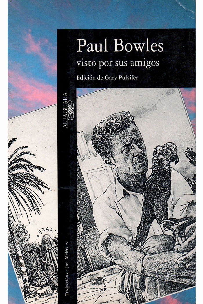 Paul Bowles Visto Por Sus Amigos