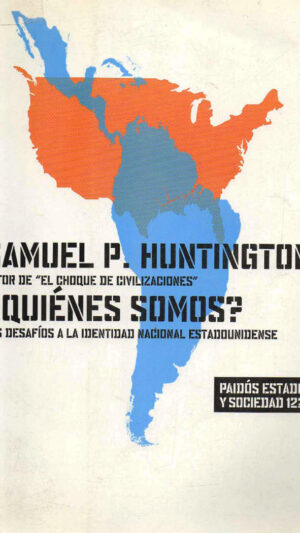 Quienes Somos? Libro de Samuel P. Huntington