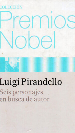 Seis personajes en busca de autor Obra de teatro de Luigi Pirandello