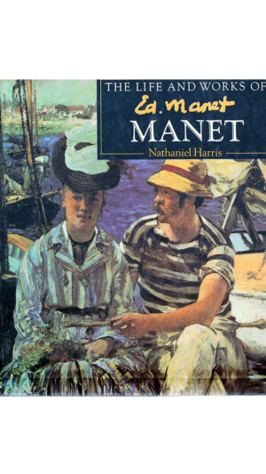 The Life and Works of Ed Manet libro de Nathaniel Harris
