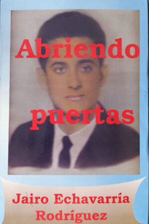 Abriendo puertas libro de Jairo Echavarría Rodriguez